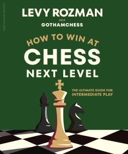 How to Win at Chess, Next Level