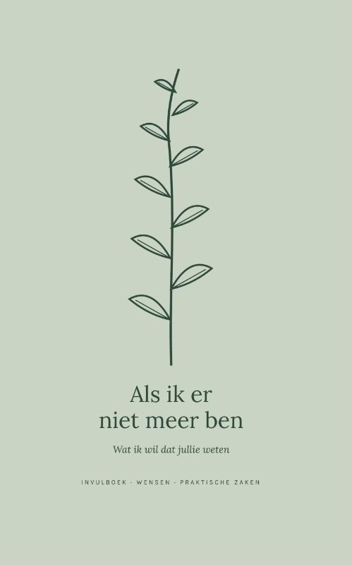 Als ik er niet meer ben
