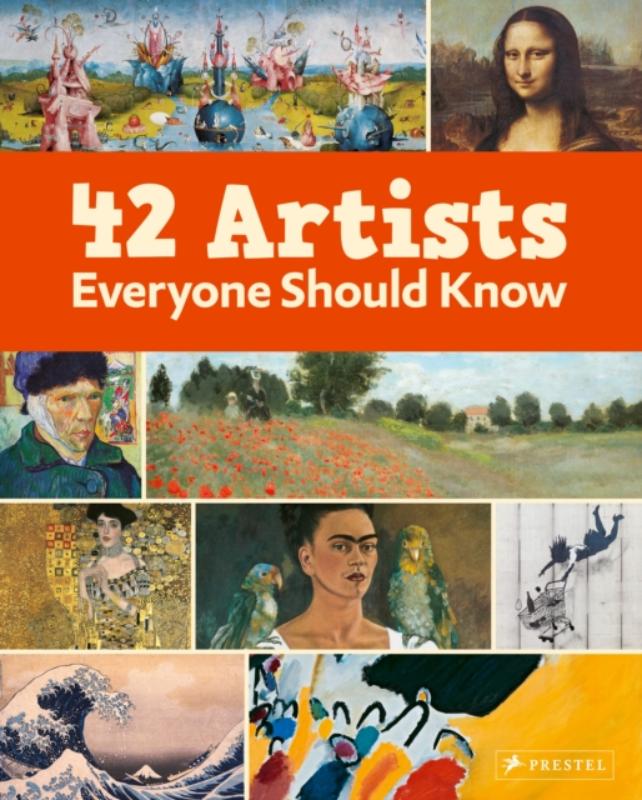 [9783791375700] 42 Artists Everyone Should Know